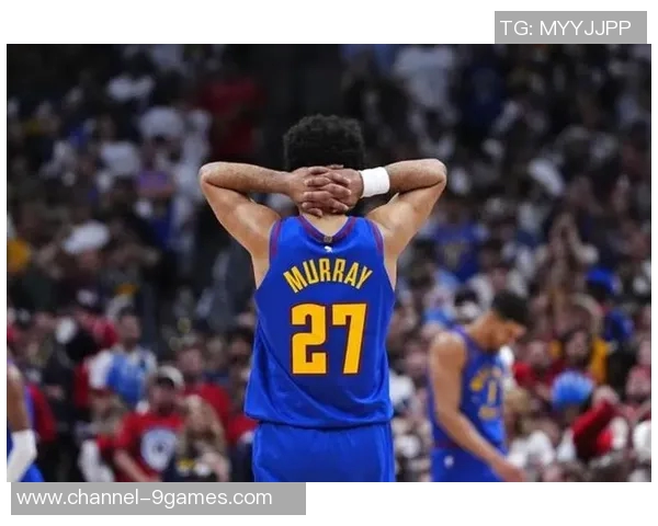 穆雷需重现夺冠状态助力掘金战胜雷霆争夺胜利