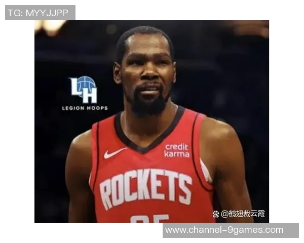 KD宣布将在完成最后合同后退役休斯敦将成为他职业生涯的终点站